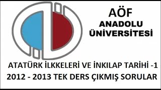 Atatürk İlkeleri ve İnkılap Tarihi 1 20122013 Tek Ders Çıkmış Sorular [upl. by Aniz]