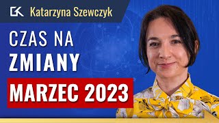 EPIDEMIA ŚWIADOMOŚCI  Co wydarzy się w MARCU 2023 roku – Katarzyna Szewczyk  171 [upl. by Winshell790]