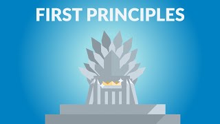 The Most Powerful Way to Think  First Principles [upl. by Swann]