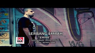 Serbang emrah  emine [upl. by Acalia682]