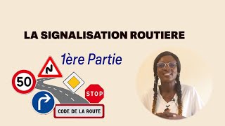 LA SIGNALISATION ROUTIÈRE 1ere PARTIE [upl. by Aderb466]