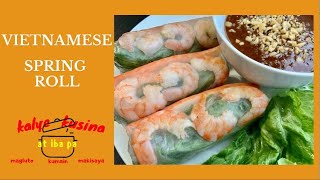 HOW TO MAKE VIETNAMESE SPRING ROLL  KALYE KUSINA AT IBA PA [upl. by Bicknell]