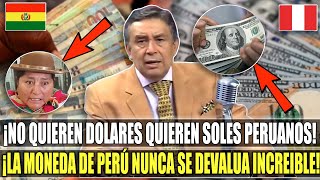 ¡EL DOLAR PERUANO BOLIVIANOS PREFIEREN LA MONEDA PERU EN VES DEL DOLAR EEUU EL SOL VALE EL DOBLE [upl. by Ahtelat]