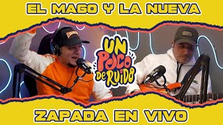 EL MAGO Y LA NUEVA  Zapada EN VIVO en UN POCO DE RUIDO [upl. by Birck665]