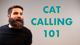 HOW TO CAT CALL PROPERLY [upl. by Atteroc]