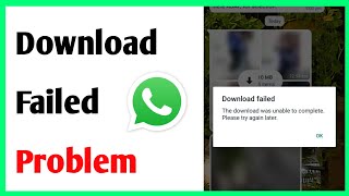 Fix WhatsApp Download Failed Problem  Whatsapp App Download Failed Problem [upl. by Noiztneb]