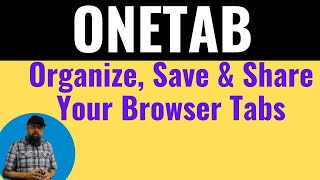 How to Use Onetab Chrome Extension to Organize and Share Browser Tabs [upl. by Davison]