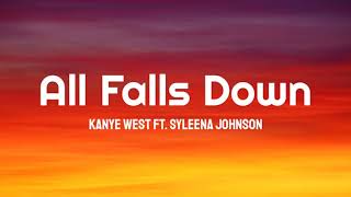 Kanye West  All Falls Down ft Syleena Johnson Lyrics [upl. by Yecad889]