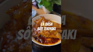 CÁ BASA SỐT TERIYAKI lạ miệng phù hợp cho bữa tối shorts [upl. by Tenneb]