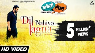 Dil Nahiyo Lagna  Kamal Khan  Harish Verma Priyanka Mehta  Krazzy Tabbar  Punjabi Movie Songs [upl. by Bardo]