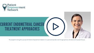 Current Endometrial Cancer Treatment Approaches [upl. by Arykat608]