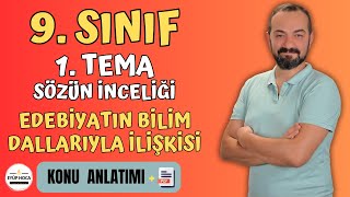 9 SINIF TÜRK DİLİ VE EDEBİYATI  1 TEMA SÖZÜN İNCELİĞİ  EDEBİYATIN BİLİM DALLARIYLA İLİŞKİSİ [upl. by Also]