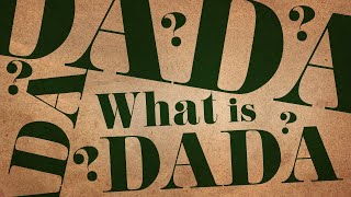 What is Dada  A Short Introduction [upl. by Neirol602]