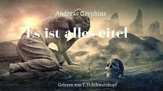 Andreas Gryphius  Es ist alles eitel [upl. by Anoel]