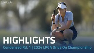 Condensed Rd 1  2024 LPGA Drive On Championship [upl. by Cerracchio637]