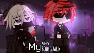 ✨My Shy Bodyguard✨ GCMM 13⚠️BL [upl. by Neehar]