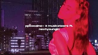 ppcocaine 3 musketeers ft NextYoungin s l o w e d  r e v e r b [upl. by Iran]