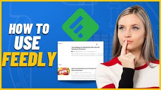 Feedly Tutorial for Beginners  How to Use Feedly for Content Curation In 2022 [upl. by Lenette]