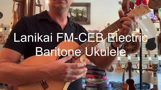 Lanikai FMCEB Baritone Electric Ukulele Demo at Aloha City Ukes [upl. by Aurthur84]