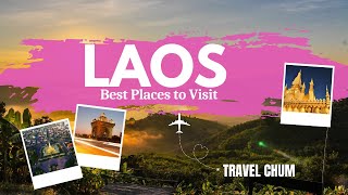 10 BEST PLACES TO VISIT IN LAOS [upl. by Loris]