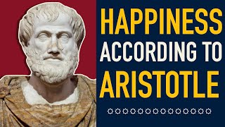 Aristotle How to Be Happy [upl. by Lilybelle815]