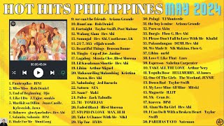 HOT HITS PHILIPPINES  MAY 2024 UPDATED SPOTIFY PLAYLIST v2 [upl. by Nosirb804]