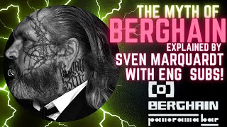 The BERGHAIN MYTHS Explained By SVEN MARQUARDT  with ENGSUBS berghain myths [upl. by Arehsat]