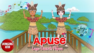 APUSE  Lagu Daerah Papua  Budaya Indonesia  Dongeng Kita [upl. by Fontes]