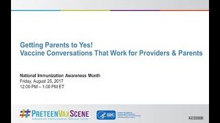 PreteenVaxScene Webinar 11 NIAM Edition Vaccine Convos That Work [upl. by Nonnairb]