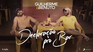 Guilherme e Benuto  Declaração Pro Bar Videoclipe [upl. by Batty]