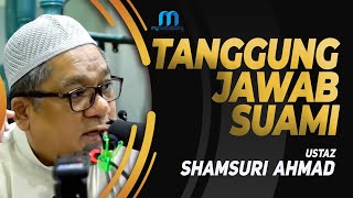 Ustaz Shamsuri Ahmad  Tanggungjawab Suami [upl. by Ruthe]