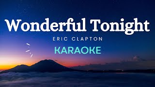 Eric Clapton  Wonderful Tonight Karaoke Version [upl. by Yelrebmyk410]