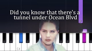 Lana Del Rey  Did you know that theres a tunnel under Ocean Blvd  Piano Tutorial [upl. by Avril355]