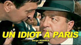 UN IDIOT À PARIS 1967 N°34 Bernard BLIER Jean LEFEBVRE Albert RÉMY [upl. by Ynove]