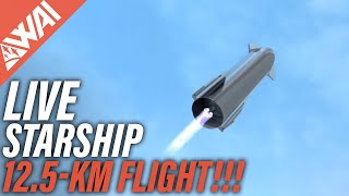 SCRUB SpaceX Starship 125Kilometer Flight LIVE Stream with the WAI Family [upl. by Aisyram872]