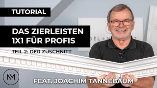 Teil 2 Das Zierleisten Tutorial mit Joachim Tannebaum  Innengehrung Außengehrung und Verkröpfung [upl. by Eehc]