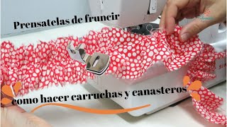 Como fruncir con prensatelas canastero y carrucha [upl. by Nirre]