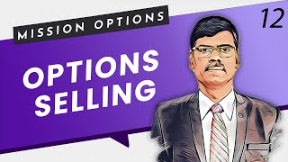 Options Selling Explained  Mission Options E12 [upl. by Slaby]