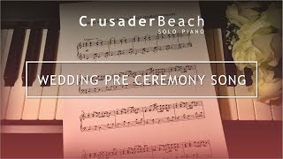 Wedding Pre Ceremony Song  Prelude Music for Wedding Ceremony  Best Wedding Songs 2024 [upl. by Verge]