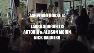 Ashwood House Worship ft Laura Souguellis Antonio amp Allison Marin amp Nick Gaggero [upl. by Lewie113]