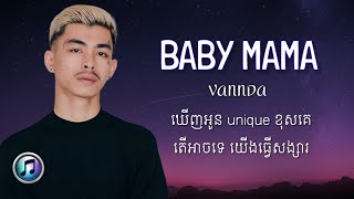 BABY MAMA  VANNDA LYRICS SONG [upl. by Annahavas779]