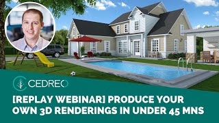 Replay Webinar Produce your own 3D renderings in under 45 minutes [upl. by Roots]