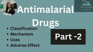 Classification amp Mechanism of ANTIMALARIAL DRUGSPart2  The Pharma Scholar [upl. by Clarisa937]