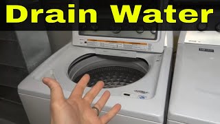 How To Drain Water In A Washing MachineTutorial [upl. by Annocahs212]