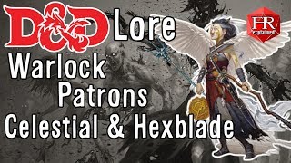 DampD Lore  Celestial and Hexblade Warlock Patrons [upl. by Asserac302]