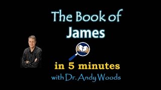 The Book of James in 5 minutes [upl. by Elehcar]