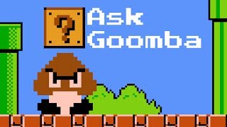 Ask Goomba 1 [upl. by Luamaj656]