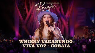 Lauana Prado Raiz Goiânia  Whisky Vagabund0  Viva Voz  Cobaia [upl. by Koeppel983]