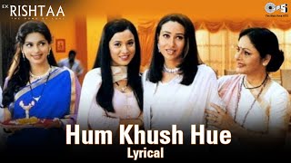 Hum Khush Hue Lyrical Akshay Kumar Karisma Kapoor Juhi C Amitabh B  Mohd Aziz Kumar S Alka Y [upl. by Nagirrek414]