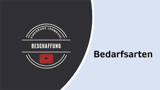 Beschaffung Folge 3  Bedarfsarten [upl. by Sewole]